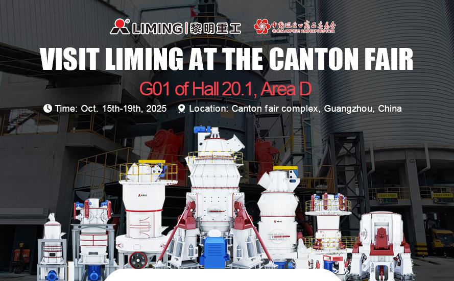 Liming Heavy Industry to Showcase Smart Grinding Solutions at the 138th Canton Fair